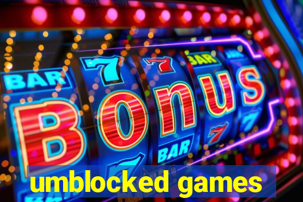 umblocked games